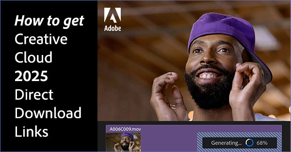 Download the New 2025 Release of Adobe Creative Cloud Now! (Try or Buy)